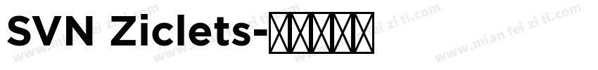 SVN Ziclets字体转换